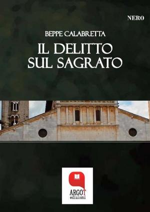 Cover of the book Il delitto del sagrato by Meredith Ward