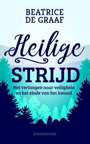 Cover of the book Heilige strijd by Simone Foekens