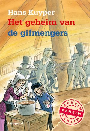 Cover of the book Het geheim van de gifmengers by Marijn Backer