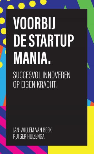 Cover of the book Voorbij de startup mania by Peter Runhaar