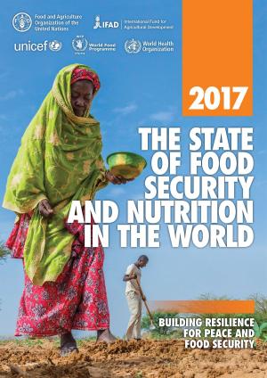 Book cover of The State of Food Security and Nutrition in the World 2017. Building Resilience for Peace and Food Security