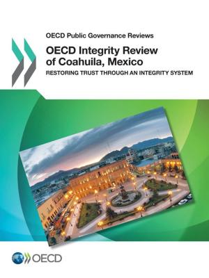 Cover of the book OECD Integrity Review of Coahuila, Mexico by Collective