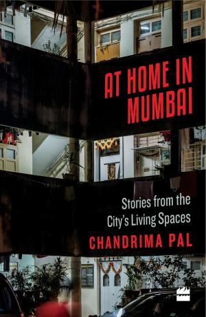 Cover of the book At Home in Mumbai: Stories from the City's Living Spaces by Des Hunt
