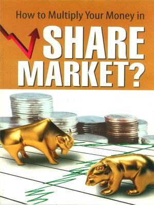 Cover of the book How to Multiply Your Money in Share Market? by Judith Michael