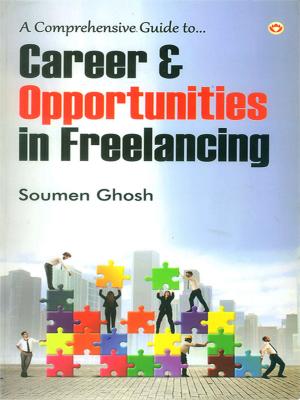 Cover of the book Career & Opportunities in Freelancing by Dr. Ashok Gupta