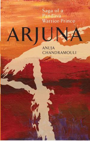 Cover of Arjuna Saga Of A Pandava Warrior-Prince