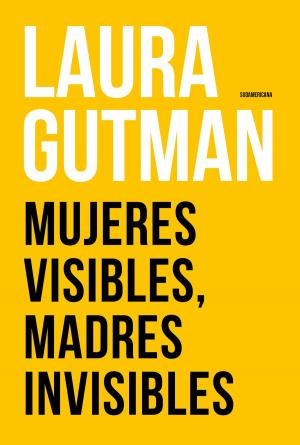 Cover of the book Mujeres visibles, madres invisibles by Manuel Mujica Láinez
