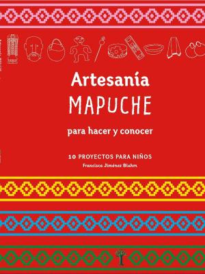 Cover of Artesanía Mapuche para hacer y concocer