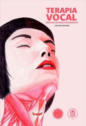 Cover of the book Terapia vocal by Myriam Consuelo López, Análida Elizabeth Pinilla, Rubiela Angélica Knudson