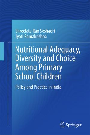 Cover of the book Nutritional Adequacy, Diversity and Choice Among Primary School Children by 