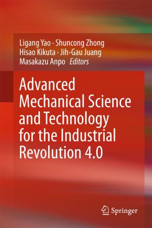 Cover of the book Advanced Mechanical Science and Technology for the Industrial Revolution 4.0 by Takashi Inoguchi
