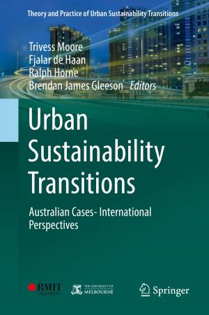 Cover of the book Urban Sustainability Transitions by Inder Bir Singh Passi, Mahender Singh, Manoj Kumar Yadav