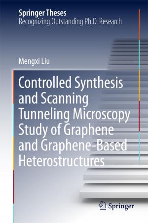 Cover of the book Controlled Synthesis and Scanning Tunneling Microscopy Study of Graphene and Graphene-Based Heterostructures by 