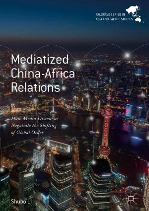 Cover of the book Mediatized China-Africa Relations by Samuel J. Davey, Han X. Gaetjens