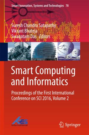 Cover of the book Smart Computing and Informatics by Binata Joddar, Mahesh Narayan, Juan C. Noveron, Sudhakar Kalagara, Baiju G. Nair, Nishat Tasnim, Katla Sai Krishna