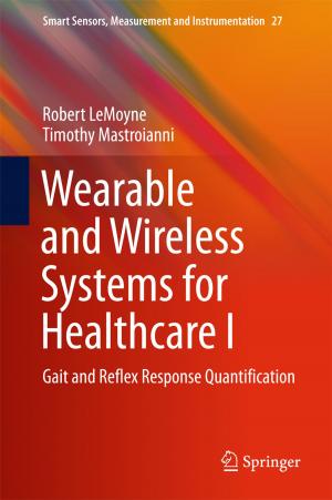 Cover of the book Wearable and Wireless Systems for Healthcare I by Shreelata Rao Seshadri, Jyoti Ramakrishna