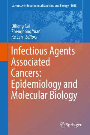Cover of the book Infectious Agents Associated Cancers: Epidemiology and Molecular Biology by Baoguo Han, Liqing Zhang, Jinping Ou
