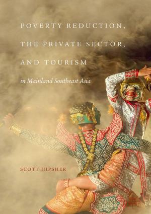Cover of the book Poverty Reduction, the Private Sector, and Tourism in Mainland Southeast Asia by Stephen Liddell
