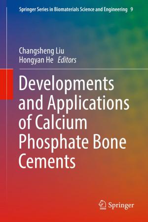 Cover of the book Developments and Applications of Calcium Phosphate Bone Cements by Angang Hu, Yilong Yan, Xiao Tang