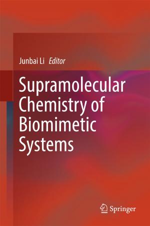 Cover of the book Supramolecular Chemistry of Biomimetic Systems by Teng Long, Cheng Hu, Zegang Ding, Xichao Dong, Weiming Tian, Tao Zeng