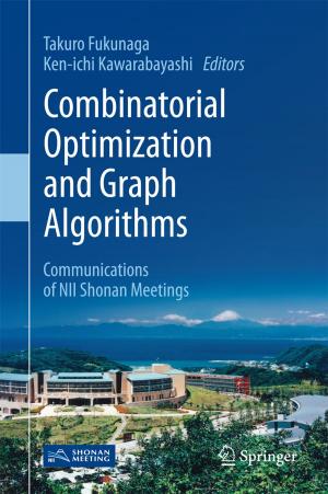 Cover of the book Combinatorial Optimization and Graph Algorithms by Teng Long, Cheng Hu, Zegang Ding, Xichao Dong, Weiming Tian, Tao Zeng