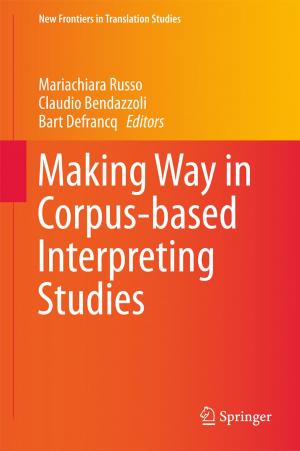 Cover of the book Making Way in Corpus-based Interpreting Studies by Bahram Farhadinia, Zeshui Xu