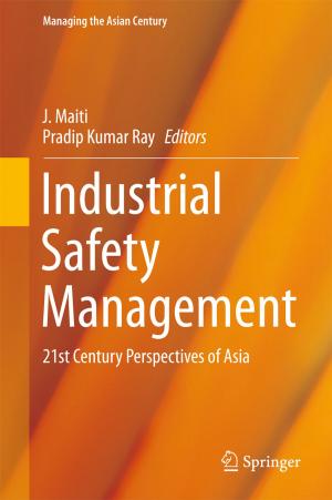 Cover of the book Industrial Safety Management by Juanjuan Peng, Liang Yan, Lu Zhang, Zongxia Jiao, Lei Zhang