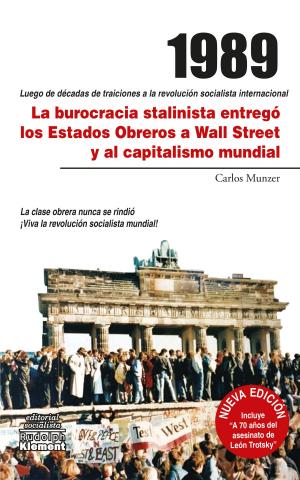 Cover of the book 1989: la burocracia stalinista entregó los Estados Obreros a Wall Street y al capitalismo mundial by Don Durrett
