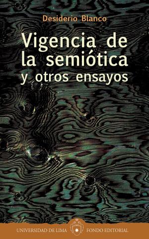 Cover of the book Vigencia de la semiótica y otros ensayos by María Mendoza Micholot