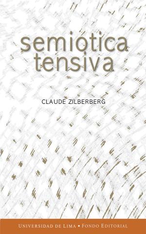 Cover of the book Semiótica tensiva by Carlos Castillo, Félix Vásquez, Emma Barreno, Rosa Millones