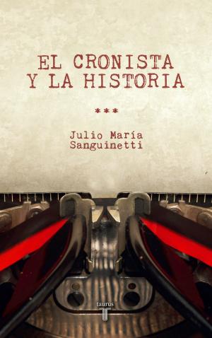 Cover of the book El cronista y la historia by Alejandro Curcio