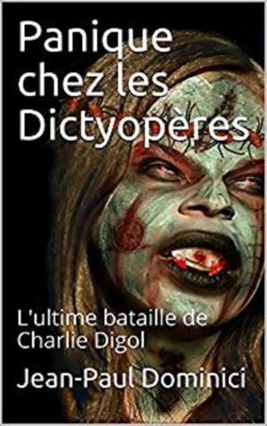 Cover of the book Panique chez les Dictyoptères by Jake Jones