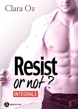 Cover of the book Resist… or not ? - Intégrale by Nina Marx