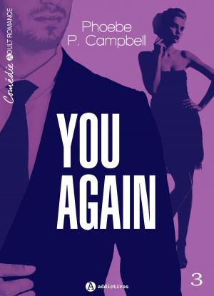 Cover of the book You again, vol. 3 by Phoebe P. Campbell