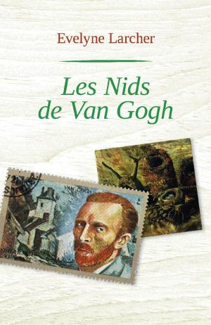 Cover of the book Les nids de Van Gogh by Alex Evans