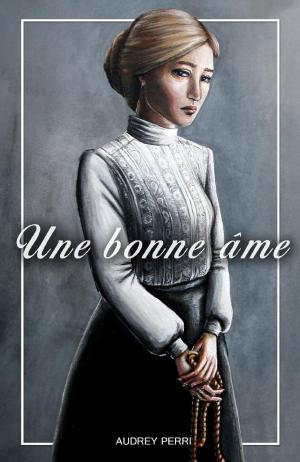 Cover of the book Une bonne âme by Lucie Brémeault