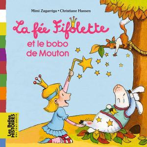 Cover of the book La fée Fifolette et le bobo de mouton by Ali Novak