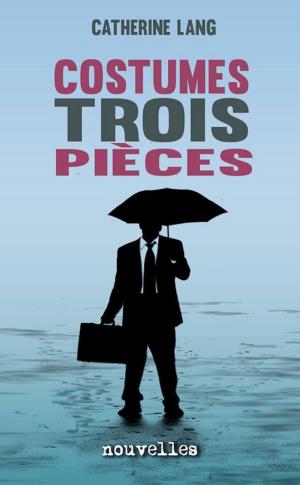 Cover of the book Costumes trois pièces by Kristina Rienzi