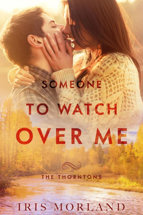 Cover of the book Someone to Watch Over Me by Iris Morland, Blue Violet Press LLC