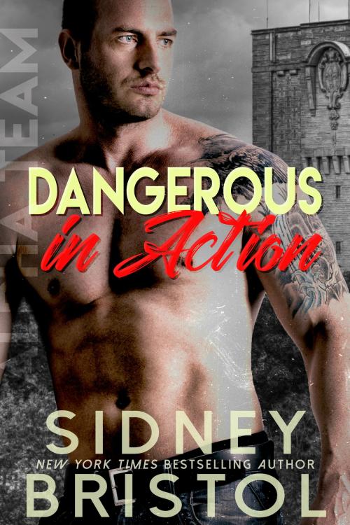 Cover of the book Dangerous in Action by Sidney Bristol, Inked Press