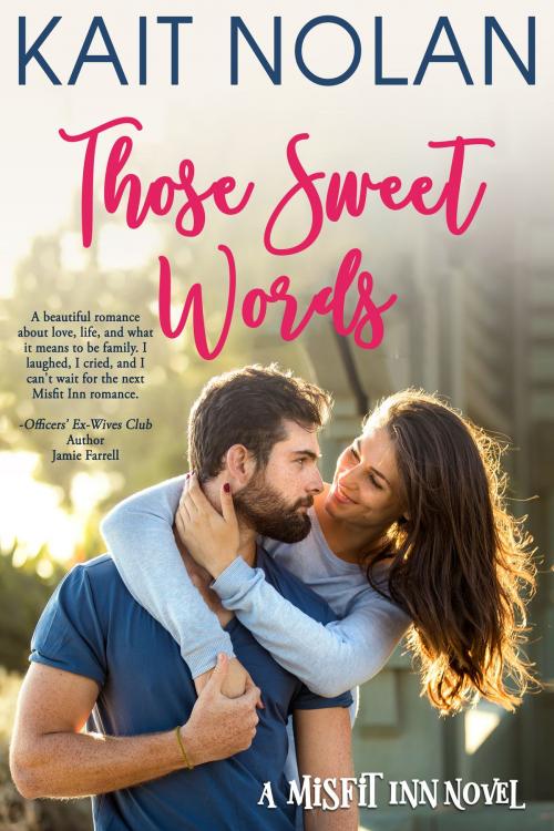 Cover of the book Those Sweet Words by Kait Nolan, Kait Nolan