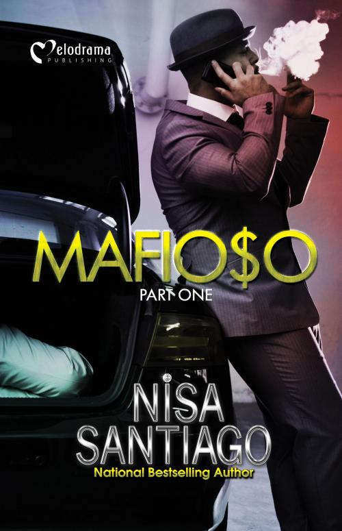 Cover of the book Mafioso - Part 1 by Nisa Santiago, Melodrama Publishing
