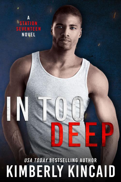 Cover of the book In Too Deep by Kimberly Kincaid, Kimberly Kincaid Romance