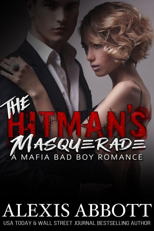 Cover of the book The Hitman's Masquerade by Alexis Abbott, Pathforgers Publishing