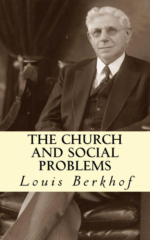 Cover of the book The Church and Social Problems by Louis Berkhof, CrossReach Publications