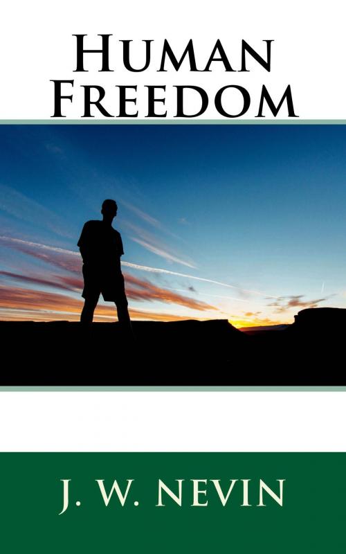 Cover of the book Human Freedom by John Williamson Nevin, CrossReach Publications