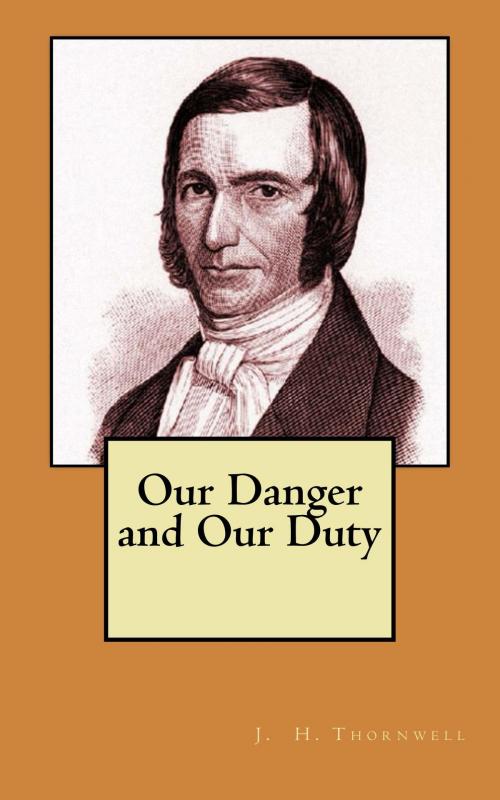 Cover of the book Our Danger and Our Duty by J. H. Thornwell, CrossReach Publications