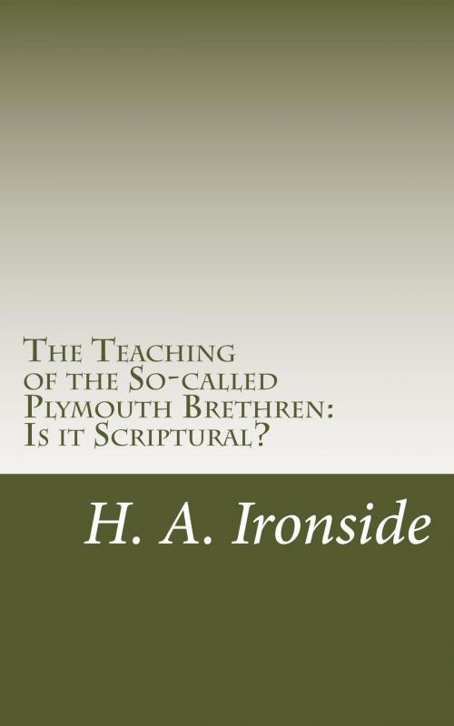 Cover of the book The Teaching of the So-called Plymouth Brethren by H. A. Ironside, CrossReach Publications