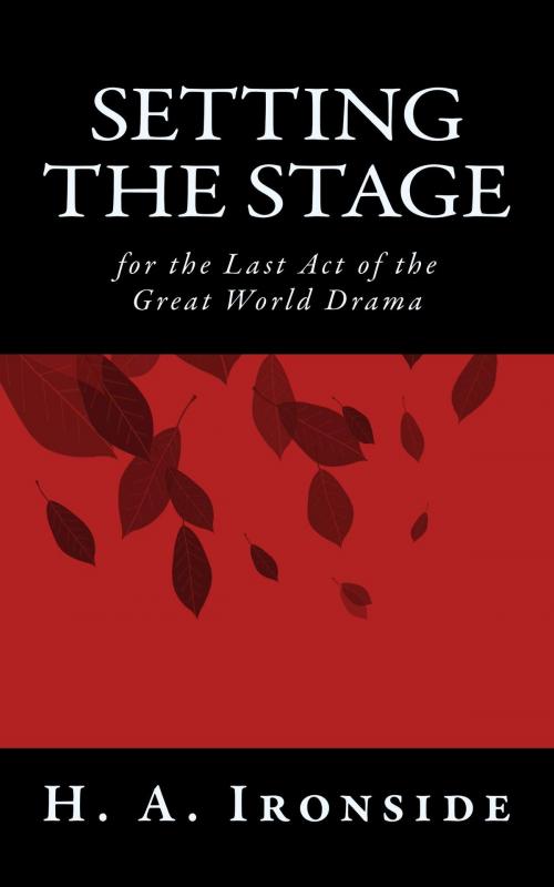 Cover of the book Setting the Stage by H. A. Ironside, CrossReach Publications