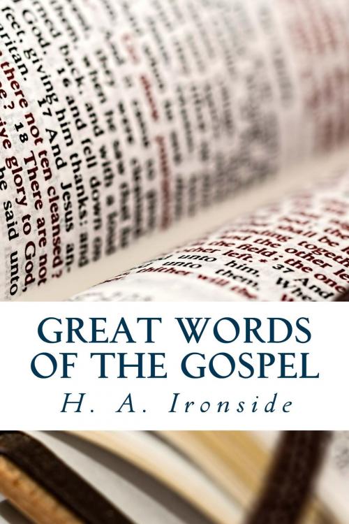 Cover of the book Great Words of the Gospel by H. A. Ironside, CrossReach Publications